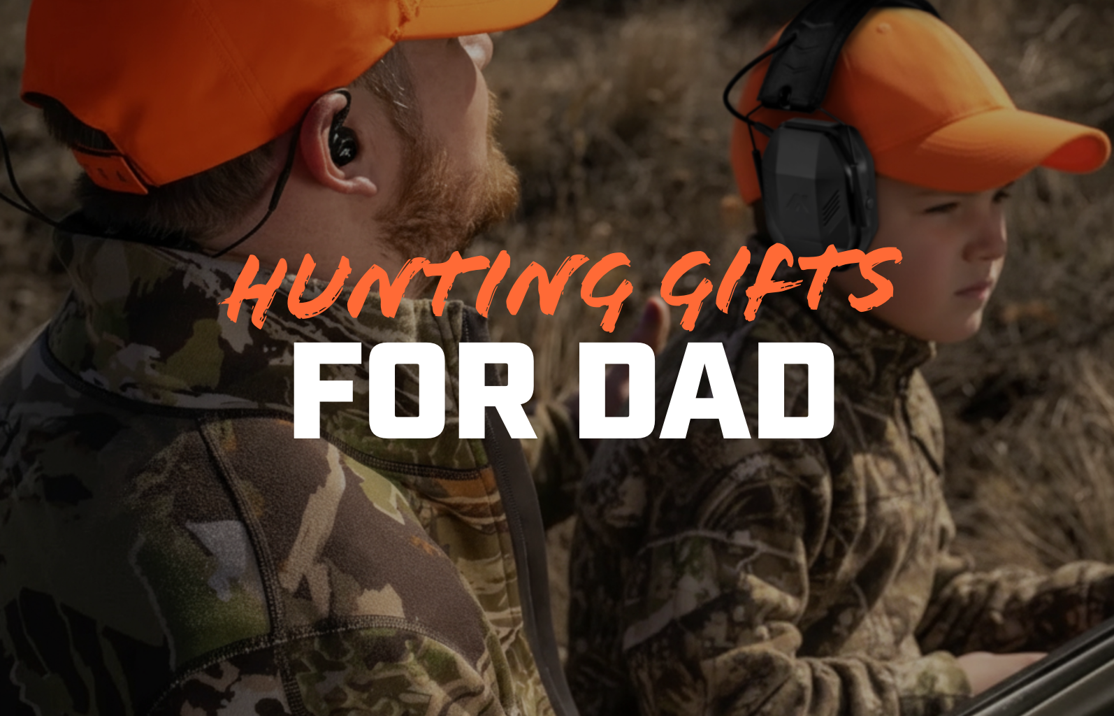 Finding the Perfect Hunting Gifts for Dad