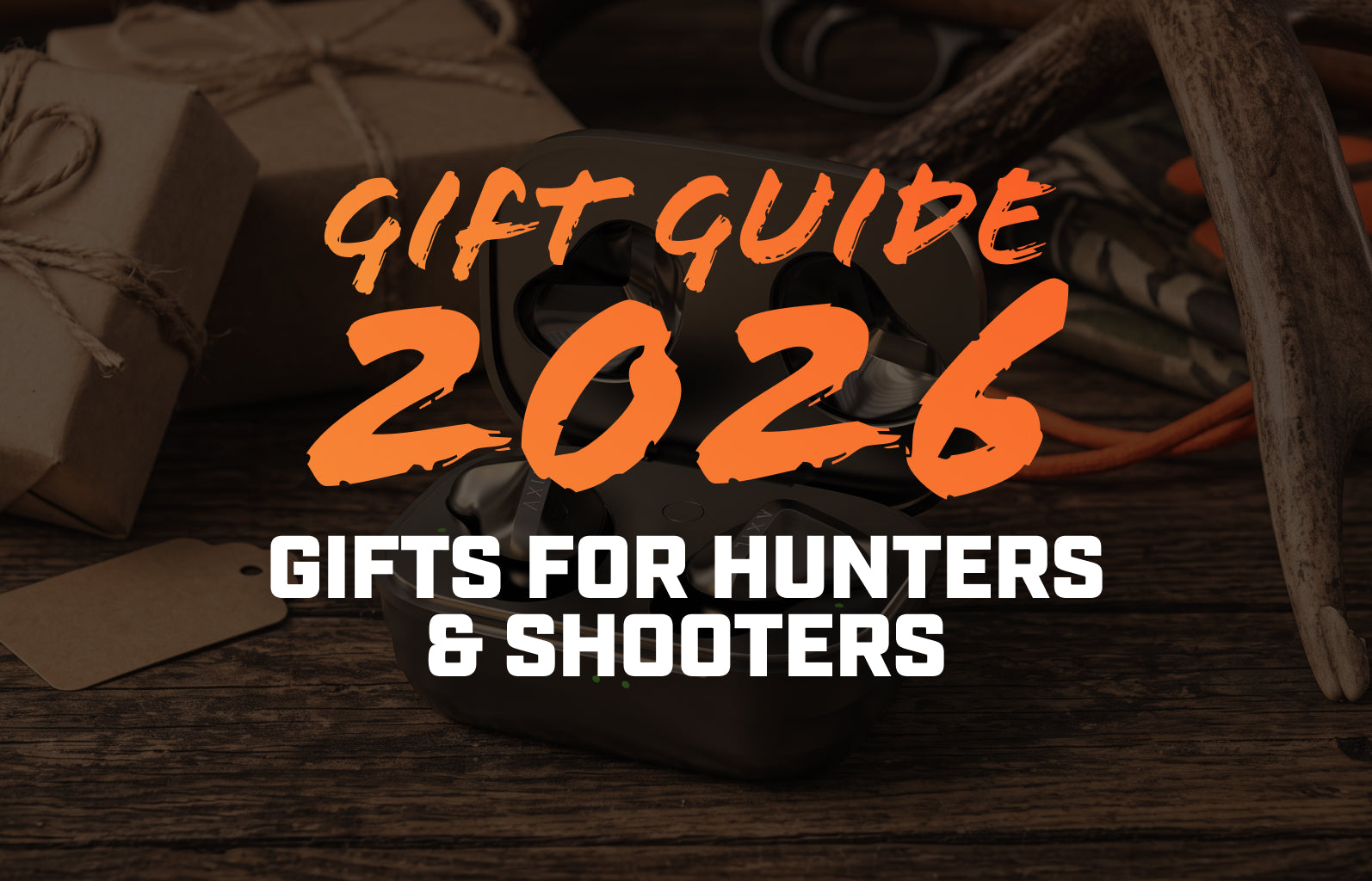 Gifts for Hunters and Shooters: What They Really Want in 2026