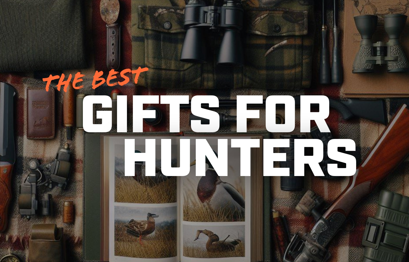 The Ultimate Guide to the Best Gifts for Hunters