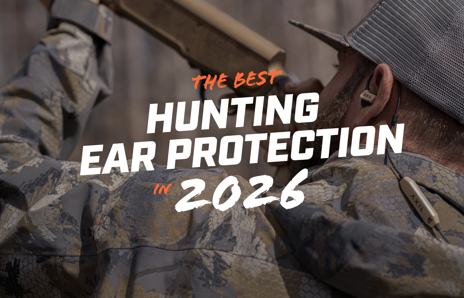 Best Hunting Ear Protection in 2026 - What Serious Hunters Actually Use